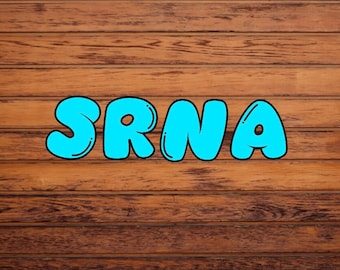 srna sticker, srna, anesthesia sticker, crna, nurse anesthetist, anesthesia humor, propofol, diprivan, rocuronium, crna ornament, snra gifts