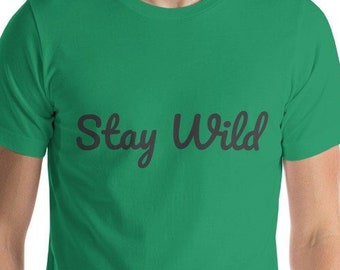 Stay Wild T-Shirt | Adventure Apparel for Nature Lovers