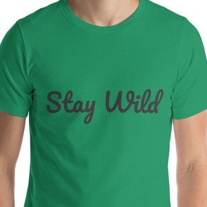 Blijf wild T-shirt | Avontuurlijke kleding voor natuurliefhebbers