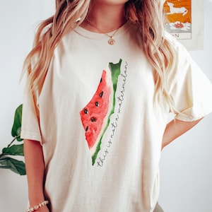 Ce n’est pas une pastèque Carte de pastèque aquarelle de la Palestine Comfort Colors® Chemise, Chemise pastèque, Tee-shirt défenseur des droits de l’homme