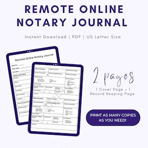 May include: A printable PDF journal for remote online notaries. The journal has two pages: a cover page and a record keeping page. The journal is designed for US Letter size paper. The text on the image reads "Remote Online Notary Journal" and "Instant Download | PDF | US Letter Size".