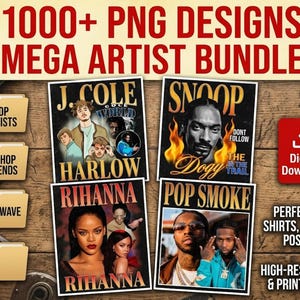 May include: A digital bundle featuring 1000+ PNG designs with text reading 1000+ PNG DESIGNS MEGA ARTIST BUNDLE. Includes four graphic posters of J. Cole, Snoop Dogg, Rihanna, and Pop Smoke, alongside folder icons labeled Pop Artists, Hip Hop Legends, and New Wave.