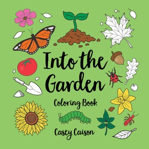 Into the Garden Coloring Book, handmade adult coloring book, garde themed coloring for kids and adults of all ages, lots of detail