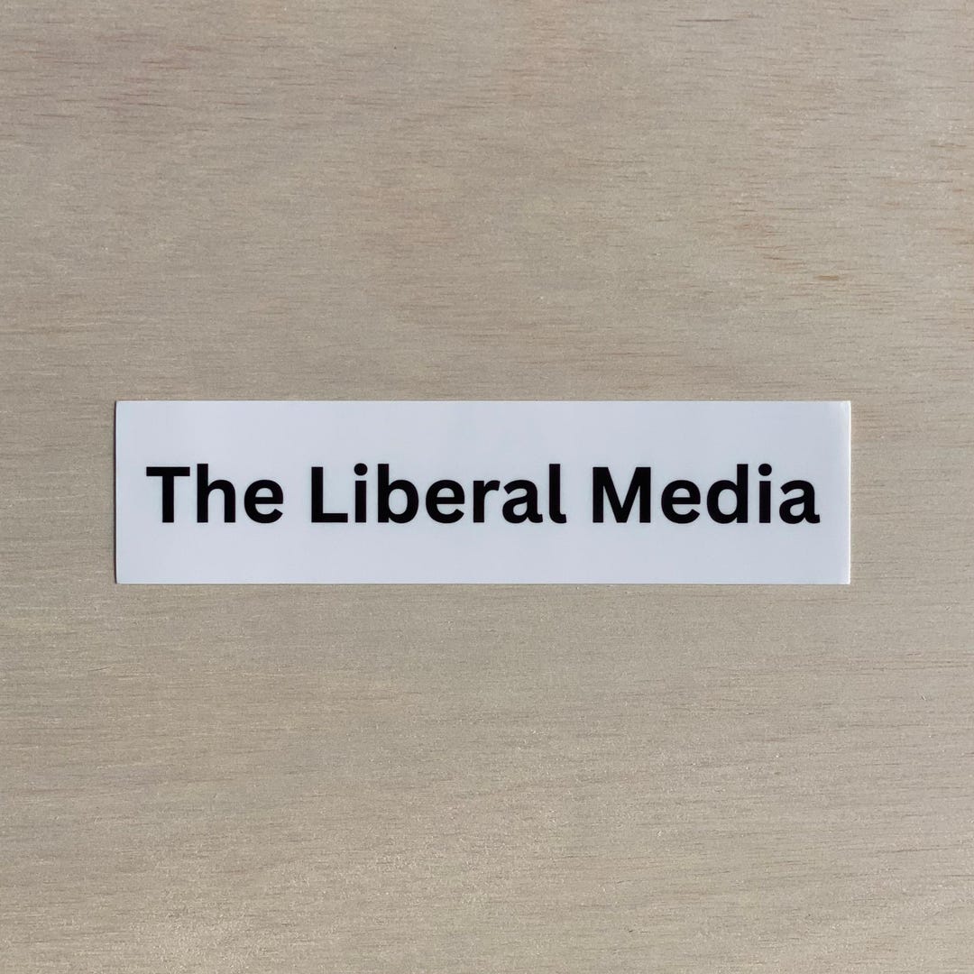 The Liberal Media | Bumper Sticker, Laptop Sticker - Etsy