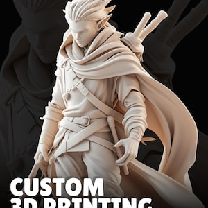 May include: A monochromatic beige 3D printed figurine of a fantasy character with spiky hair, pointed ears, and a flowing cloak, carrying two swords on the back. The text CUSTOM 3D PRINTING is displayed in white at the bottom of the image.
