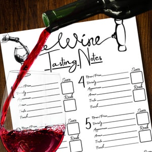May include: A printable wine tasting notes sheet with six sections for recording the name, price, variety, appearance, aroma, taste, and finish of each wine. A glass of red wine is in the foreground, and a pen is lying on the sheet.