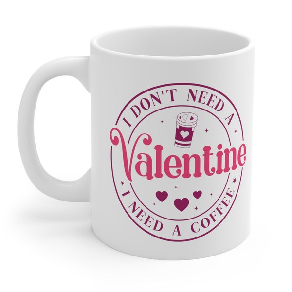 Valentinstag / Anti Valentinstag / Kaffeetasse / Keramik / Lustiger Spruch / Tasse mit Spruch / Geschenk Freundin / Beste Freundin / Mutter