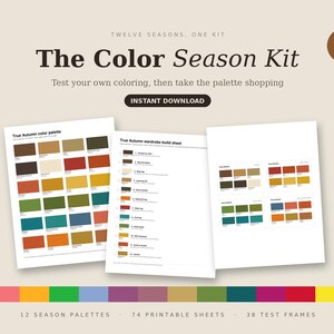 May include: A digital colour analysis kit featuring three white sheets with True Autumn colour palettes and a wardrobe build sheet. The text reads The Color Season Kit, Twelve Seasons, One Kit, 288 Colors, Instant Download, and 12 Season Palettes.