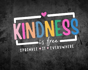 Kindness is Free SVG | Positive Quote, Mom Life Design (Digital Download)