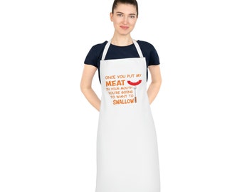 Once You Put My Meat Adult Apron