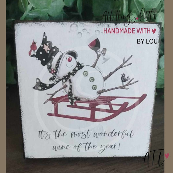 Sledding Wine Drinking Snowman | It's The Most Wonderful Wine Of The Year | Mini 3.5 X 3.5 Wood Sign | Tiered Tray Shelf Sitter