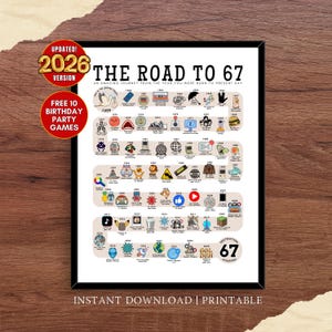 May include: A framed print titled "The Road to 67," featuring a timeline of events from 1959 to the present. The print includes the text "Updated! 2026 Version" and "Free 10 Birthday Party Games." The bottom reads "Instant Download | Printable."