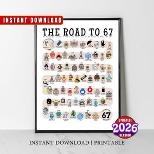 May include: A framed print titled "The Road to 67," featuring a timeline of events from the year of birth to the present day. The design includes icons representing various historical moments. The print is updated to 2026 and is labeled "Instant Download | Printable."