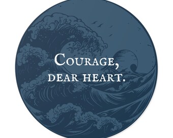 Courage Dear Heart Vinyl Sticker, Aslan Quote, Narnia Gift