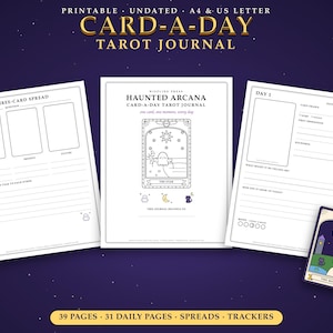 May include: A printable Haunted Arcana Card-A-Day Tarot Journal featuring three pages with layouts for a three-card spread, a cover page with a ghost illustration, and a daily log page, accompanied by a single tarot card depicting The Moon.