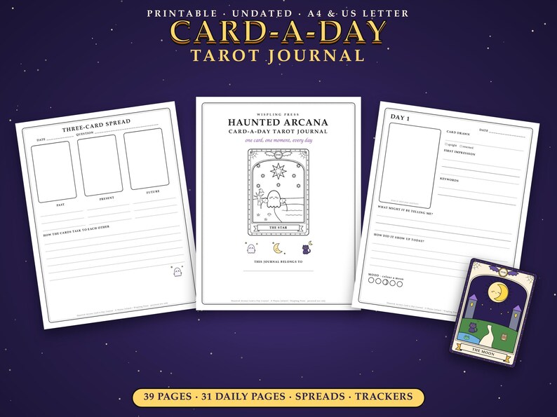 May include: A printable Haunted Arcana Card-A-Day Tarot Journal featuring three pages with layouts for a three-card spread, a cover page with a ghost illustration, and a daily log page, accompanied by a single tarot card depicting The Moon.