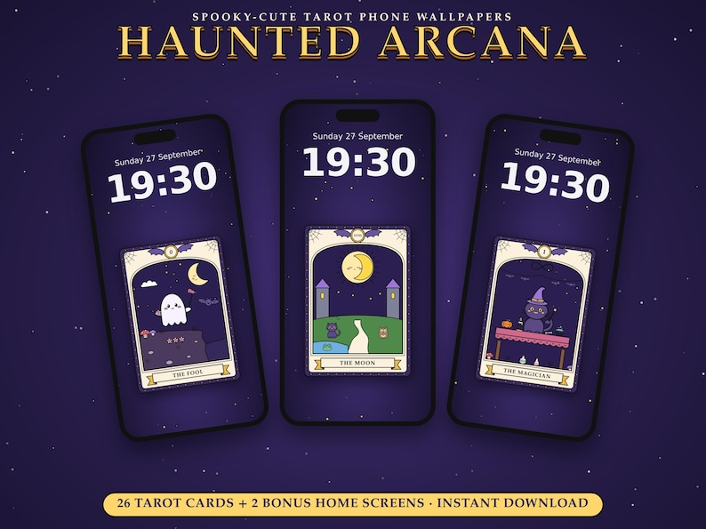May include: Three smartphones display digital tarot card wallpapers against a dark purple starry background. The text reads SPOOKY-CUTE TAROT PHONE WALLPAPERS HAUNTED ARCANA, 26 TAROT CARDS + 2 BONUS HOME SCREENS INSTANT DOWNLOAD, and 19:30.