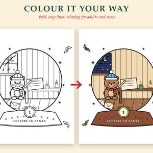 May include: A coloring page featuring a snow globe with a bear writing a letter to Santa. The text reads COLOUR IT YOUR WAY, bold, easy lines: relaxing for adults and teens, and LETTERS TO SANTA. The design shows a black and white version and a colored version.