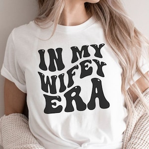 In mijn Wifey tijdperk Svg bruids douche Wifey tijdperk Png Bachelorette cadeau cadeau voor bruid Svg bruids douche cadeau Svg bruid Shirt Svg vrouw Svg