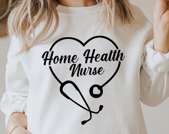 Nurse Home Health Svg Home Health Nurse Gift Home Health Shirt Svg Heart Stethoscope Svg Cute Home Health Nurse Svg Cricut and Silhouette