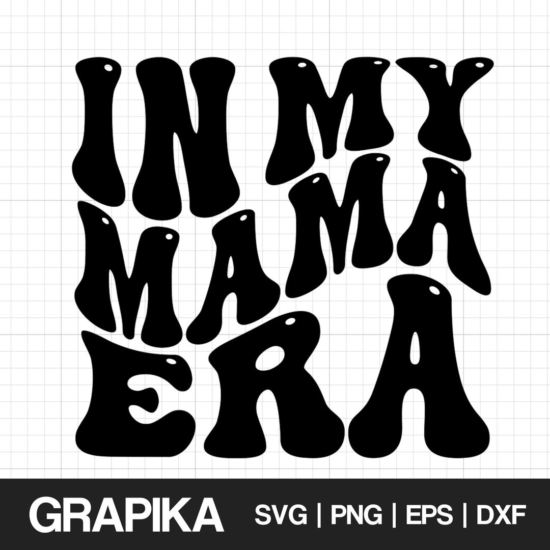 In My Mama Era Svg First Time Mom Mama Era Png Mother’s - Etsy