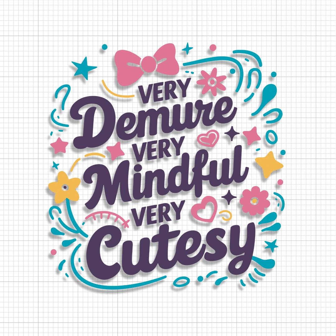 Very Demure Svg Very Mindful Very Cutesy Svg Gen Z Trendy Svg Funny Svg Very Demure Very Mindful