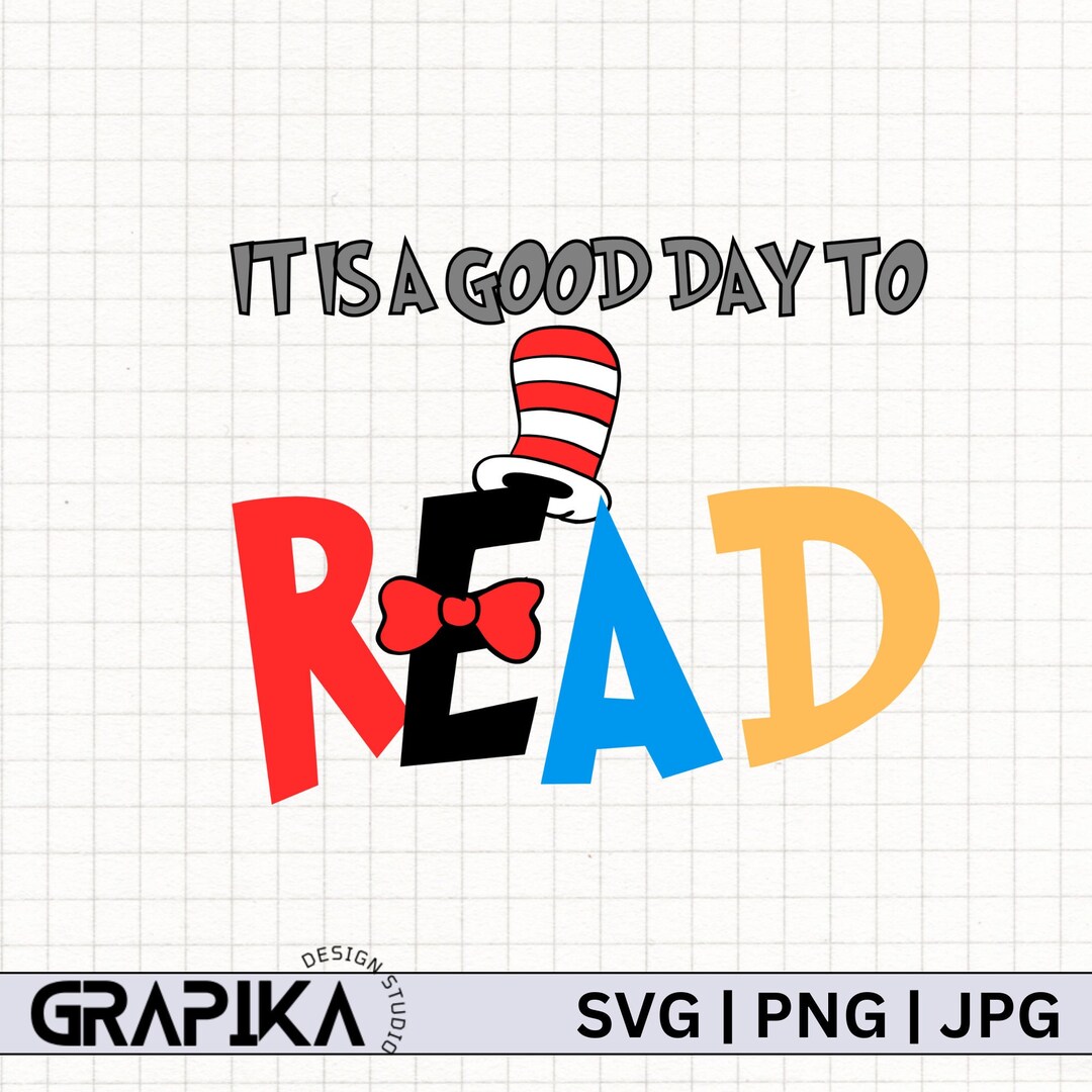 it-s-a-good-day-to-read-svg-the-thing-png-cat-in-the-hat-etsy