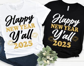 New Year Svg for 2025 New Years Eve Png Hello 2025 New Years Shirt for New Year Crew Svg Happy New Years Svg for 2025 Svg New Year Shirt Svg