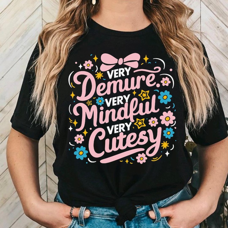 Very Demure Svg Very Mindful Very Cutesy Svg Gen Z Trendy Svg Funny Svg Very Demure Very Mindful Svg Very Demure Shirt Png Meme Svg Meme Png