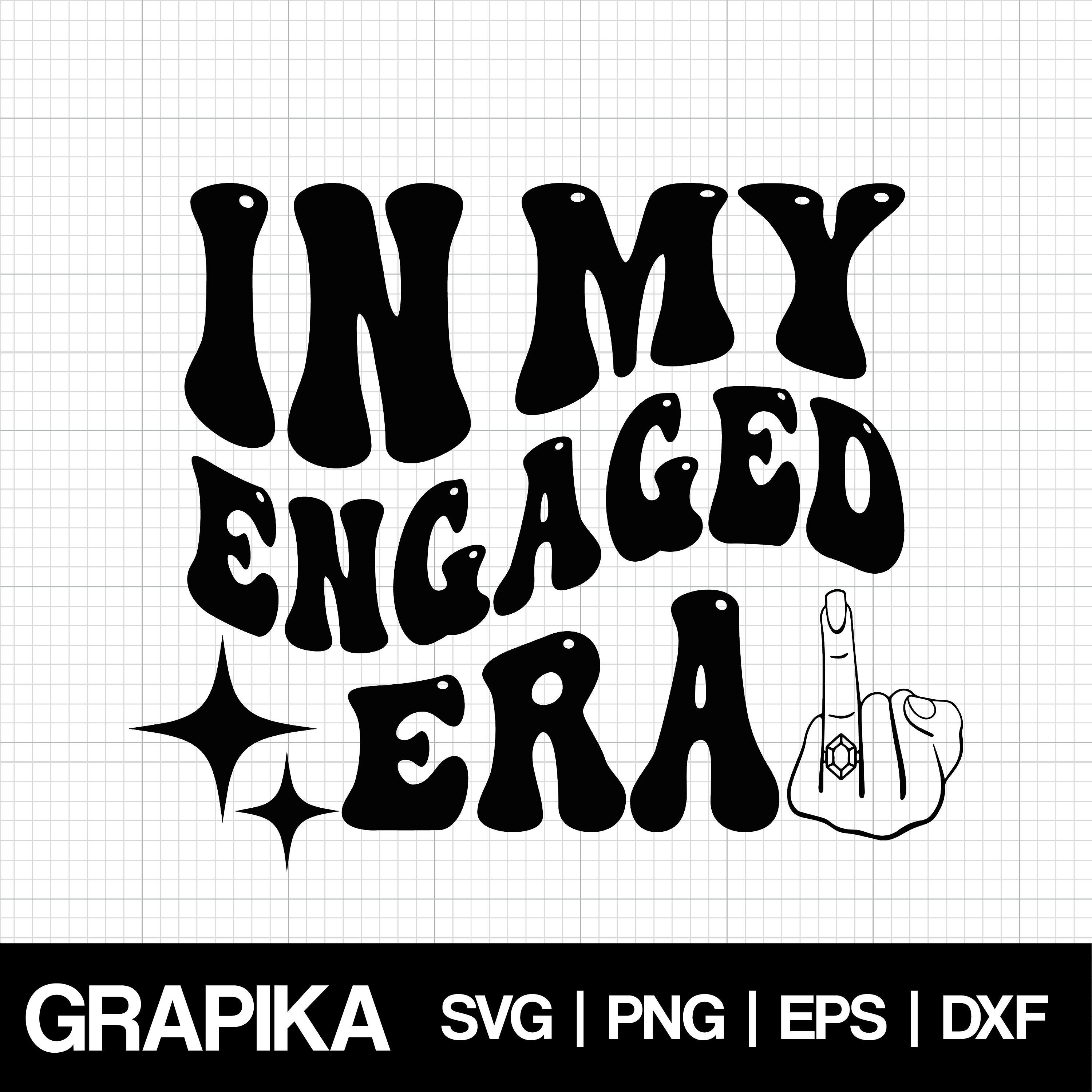 In My Engaged Era Svg Engagement Svg Bride to Be Svg Gift for Etsy