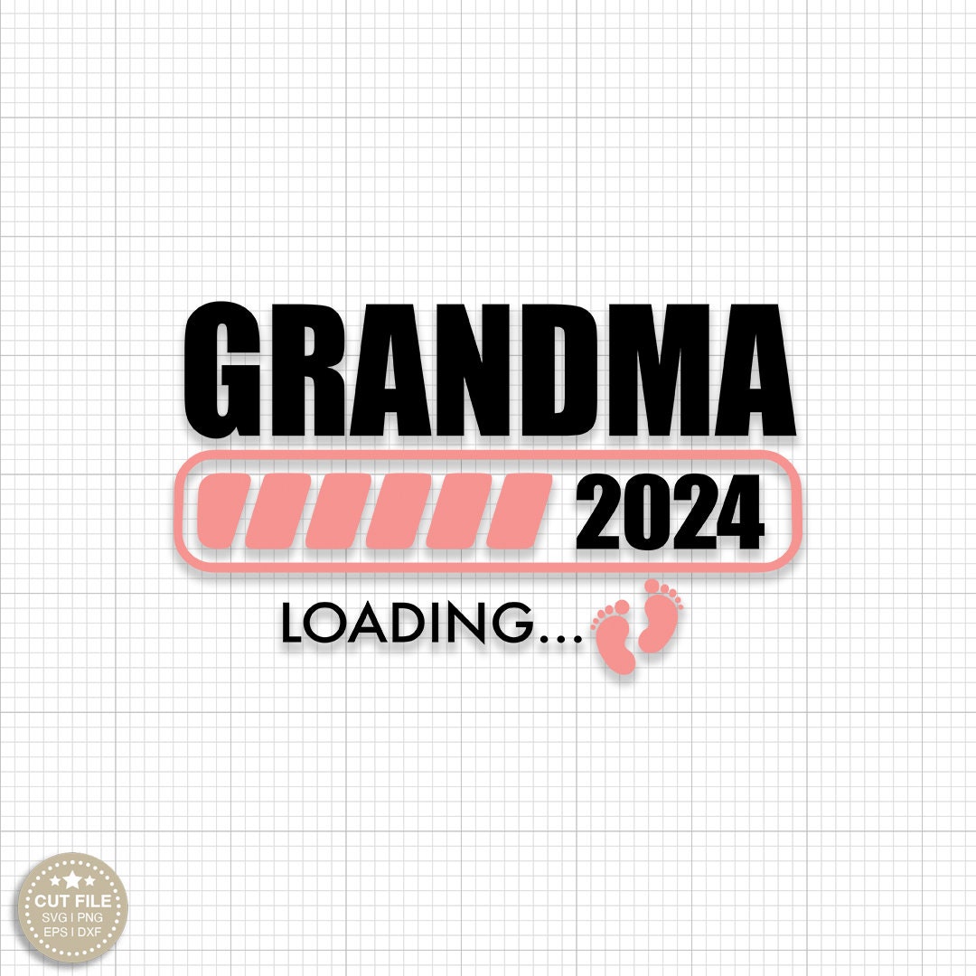 Grandma To Be Svg Grandma 2024 Svg Grandmother To Be Png First Etsy
