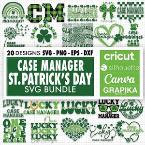 May include: A collection of green and white St. Patrick's Day-themed SVG designs. The designs include shamrocks, the words "Case Manager," and the text "St. Patrick's Day SVG Bundle." The image also features the Cricut, Silhouette, and Canva logos.