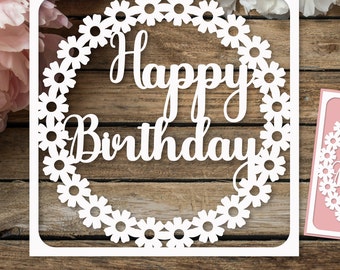 Greeting cards Happy Birthday card with flowers, Elegant Birthday Svg paper cut template