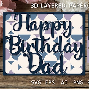 Tarjeta SVG de feliz cumpleaños para papá, tarjeta de corte de papel en capas, tarjeta para papá, caja de sombras para papá, plantilla de corte de papel de cumpleaños, tarjeta SVG para Cricut