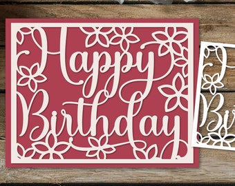 Happy Birthday card with flowers, Cricut card SVG paper cut