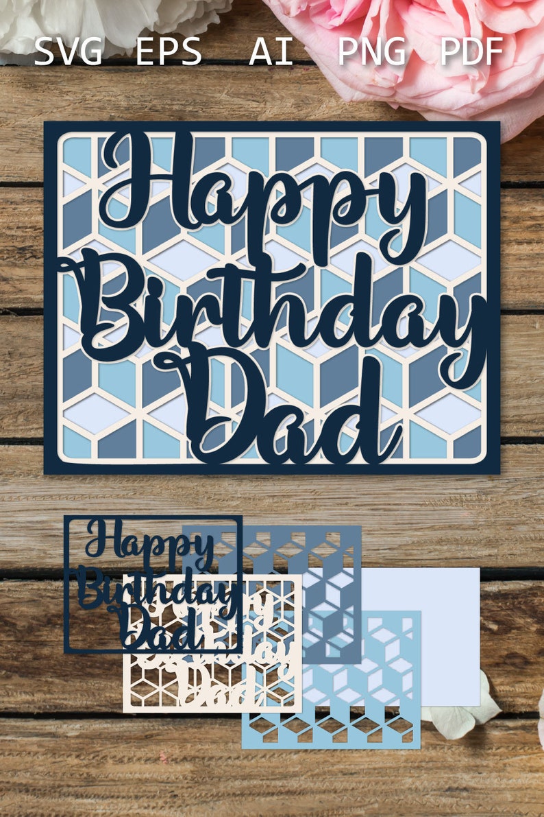 May include: A blue and white geometric patterned card with the text "Happy Birthday Dad" in black script font.