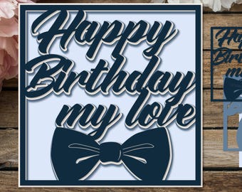 Layered Card for Men SVG | 3D Papercut Design | DIY Masculine Greeting for Cricut & Silhouette, Birthday my love