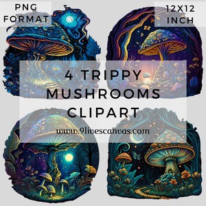 May include: Four digital illustrations of psychedelic mushrooms in a forest setting. Each image features a large mushroom with intricate details and vibrant colors, including blue, purple, green, and yellow. The mushrooms are surrounded by trees, flowers, and stars. The text "4 TRIPPYY MUSHROOMS CLIPART" and "www.9livescanvas.com" are visible in the center of the image. The image is labeled "PNG FORMAT" and "12X12 INCH".