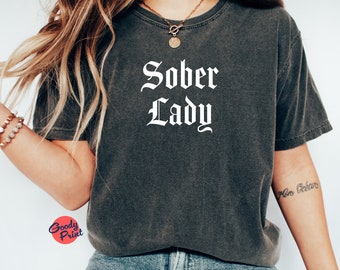 Sober Lady Gothic T-Shirt, Women In Recovery, AA Gift