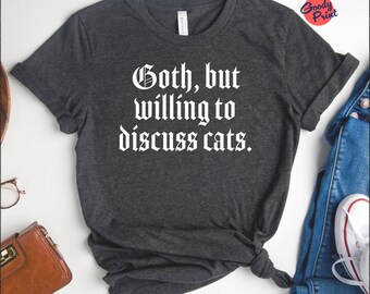 Camiseta engraçada para amantes de gatos góticos, camiseta com estampa sarcástica de gato