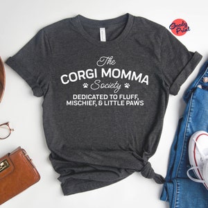 Cute Corgi Mom Shirt, The Corgi Momma Society t-shirt, Gift for Dog Owner