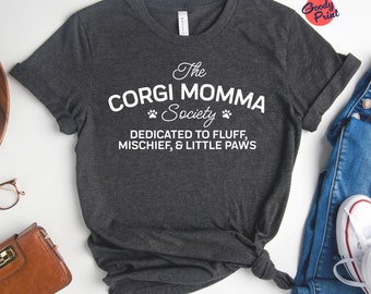 Cute Corgi Momma Society T-Shirt, Dog Owner Gift