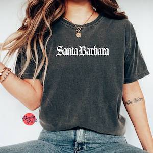 Gothic Santa Barbara Shirt, Gothic Lettering, Graphic Tee