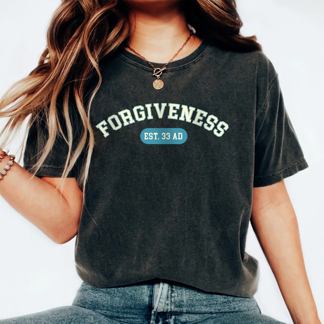 Forgiveness Shirt, Jesus Shirt, Bible Verse Shirt, Best Church Shirt ...