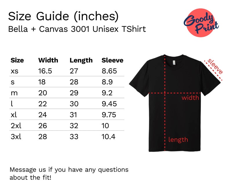 May include: Black t-shirt with a size guide in inches for Bella + Canvas 3001 Unisex TShirt. The guide shows measurements for width, length, and sleeve length, ranging from XS to 3XL. A red circular logo with the text "Goody Print" is in the upper right corner.