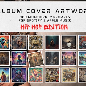 May include: A collage of 18 album cover designs featuring various hip hop themes. The text "300 Midjourney Prompts for Spotify & Apple Music Hip Hop Edition" is displayed at the top.