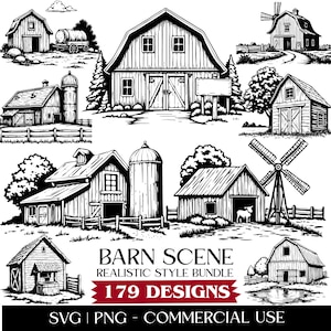 May include: A black and white illustration of various barn scenes. The image includes barns, silos, windmills, and a well. Text reads "BARN SCENE REALISTIC STYLE BUNDLE 179 DESIGNS SVG | PNG - COMMERCIAL USE."