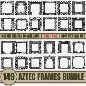 May include: A collection of 149 Aztec-style frame designs in black and white. The frames feature various geometric patterns and shapes, suitable for digital design projects. The image includes the text "INSTANT DIGITAL DOWNLOADS | SVG - PNG | COMMERCIAL USE" and "149 AZTEC FRAMES BUNDLE".