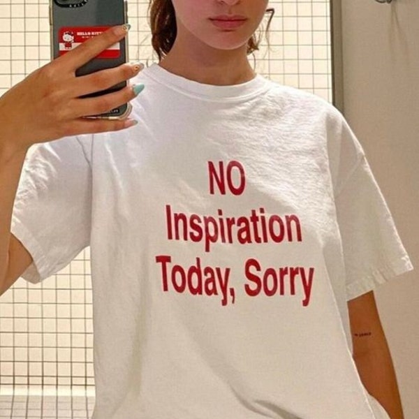 Pas d’inspiration aujourd’hui désolé, t-shirt graphique unisexe esthétique, t-shirt graphique y2K slogan, cadeau pour elle
