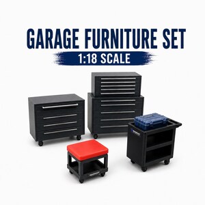 May include: A 1:18 scale garage furniture set featuring black metal tool cabinets with silver handles, a black rolling cart with a blue storage case, and a small black stool with a red seat. The text GARAGE FURNITURE SET 1:18 SCALE is visible.